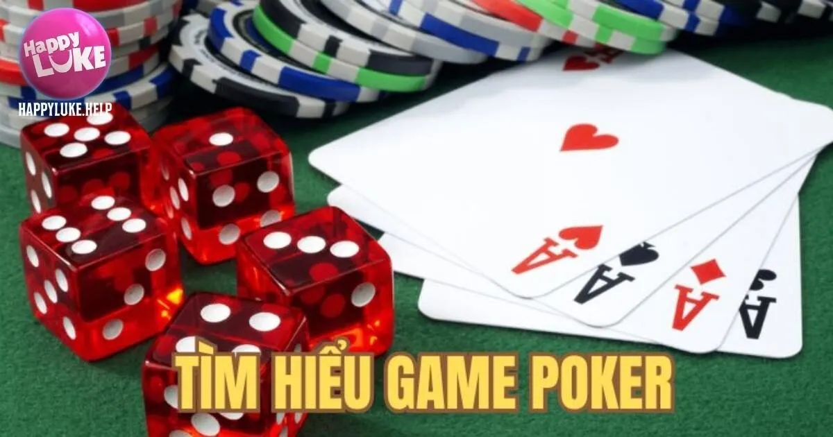 Sơ lược về game bài poker Happyluke
