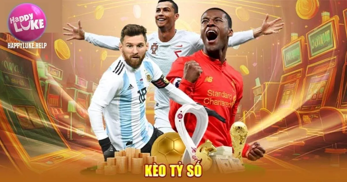 Danh sách các hình thức cược tỷ số Happyluke