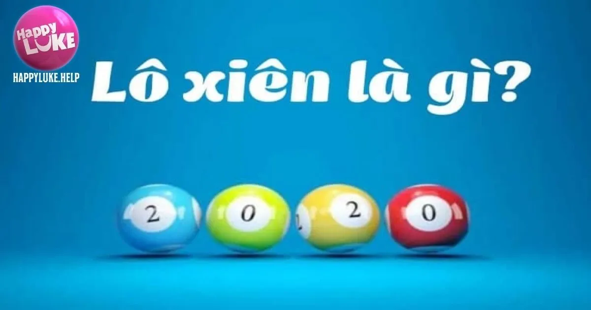 Lô xiên Happyluke là gì?