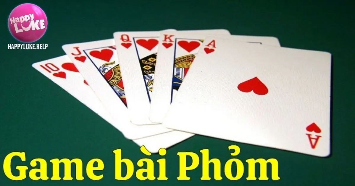 Hướng dẫn chơi bài phỏm Happyluke đơn giản cho newbie